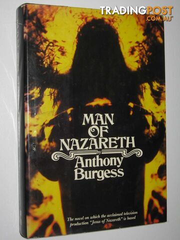 Man of Nazareth  - Burgess Anthony - 1979