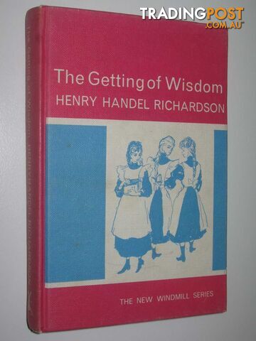 The Getting Of Wisdom  - Richardson Henry Handel - 1961