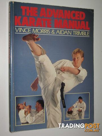 The Advanced Karate Manual  - Morris Vince & Trimble, Aidan - 1989