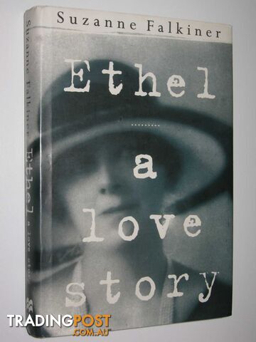 Ethel: A Love Story - Falkiner Suzanne - 1996