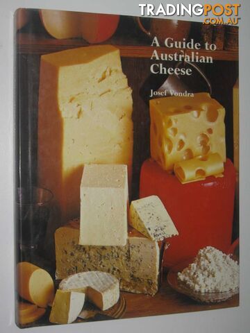 A Guide to Australian Cheese  - Vondra Josef - 1971
