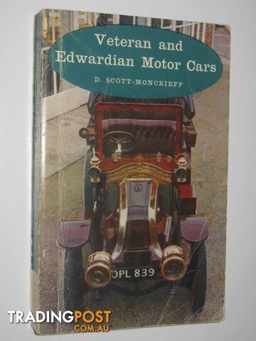 Veteran and Edwardian Motor Cars  - Scott-Moncrieff D. - 1963