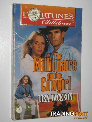 The Millionaire And The Cowgirl - Fortune's Children Series #2 - Jackson Lisa -...