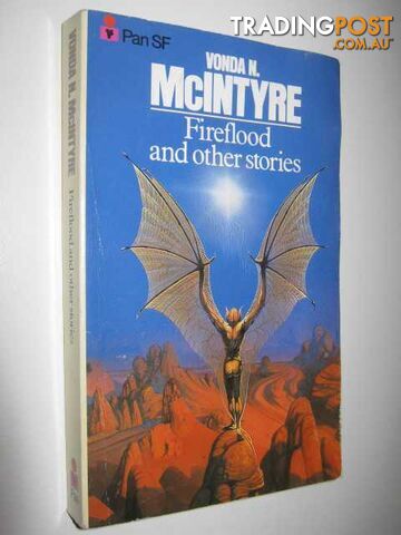 Fireflood and Other Stories  - McIntyre Vonda N. - 1982