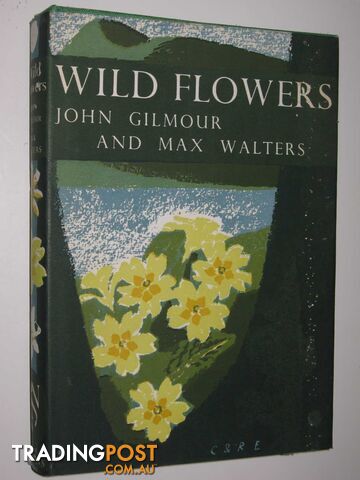 Wild Flowers : Botanising in Britain  - Gilmour John & Walters, Max - 1969