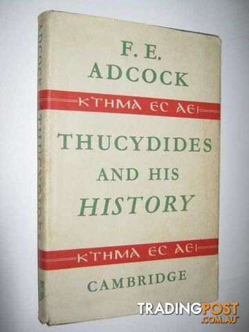 Thucydides and His History  - Adcock F. E. - 1963