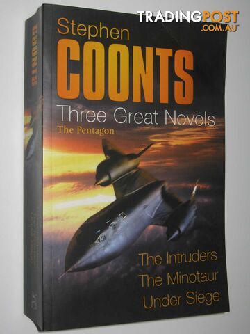 Three Great Novels : The Intruders + The Minotaur + Under Siege - Coonts Stephen...