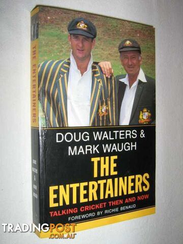 The Entertainers : Talking Cricket Then and Now  - Walters Doug & Waugh, Mark - 2001