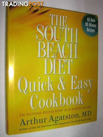The South Beach Diet Quick and Easy Cookbook  - Agatston Arthur - 2005