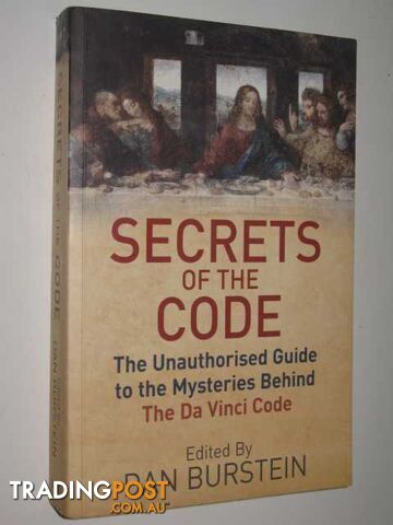 Secrets Of The Code : The Unauthorised Guide To The Mysteries Behind The Da...