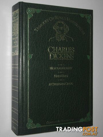 Nicholas Nickleby; Hard Times; A Christmas Carol - Treasury of World...