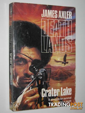 Crater Lake - Deathlands Series #4 - Axler James - 1988