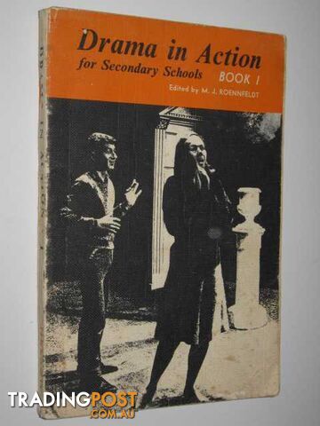 Drama in Action for Secondary Schools Book 1  - Roennfeldt M. J. - 1965