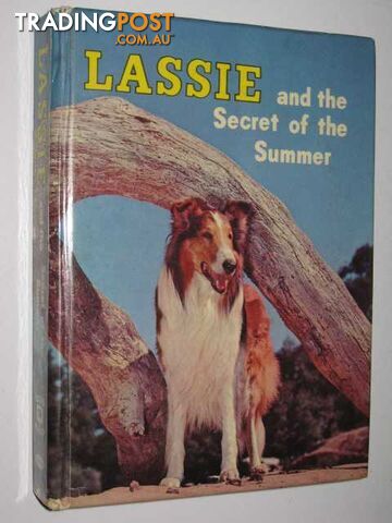 Lassie and the Secret of the Summer - Snow Dorothea J. - 1958