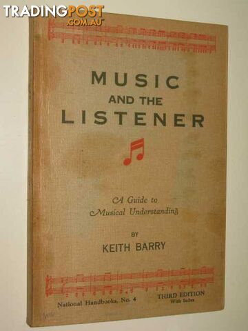 Music and the Listener - Barry Keith - 1941