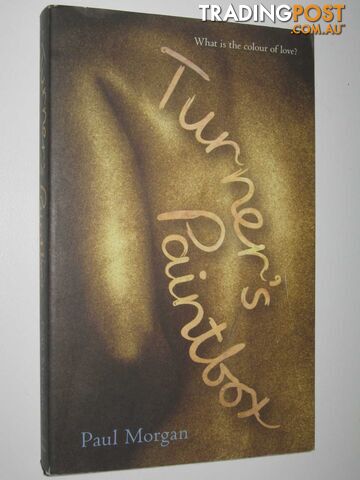 Turner's Paintbox - Morgan Paul - 2007