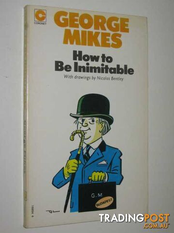 How To Be Inimitable - Mikes George - 1974