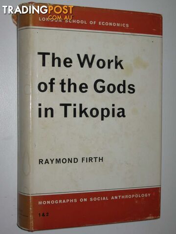 The Work of the Gods in Tikopia  - Firth Raymond - 1967