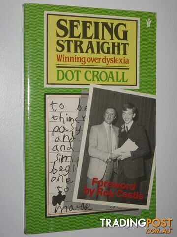 Seeing Straight: Winning Over Dyslexia  - Croall Dot - 1986