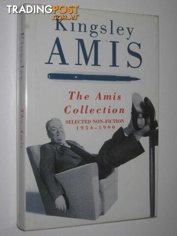 The Amis Collection : Selected Non-Fiction 1954-1990  - Amis Kingsley - 1990
