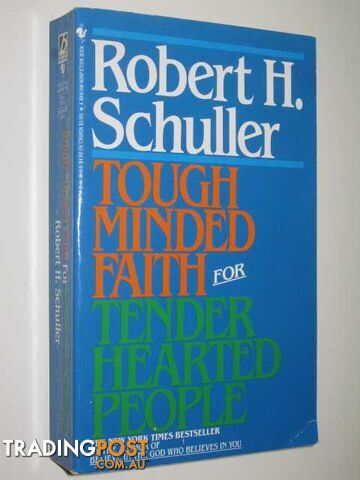Tough Minded Faith For Tender Hearted People  - Schuller Robert - 1985