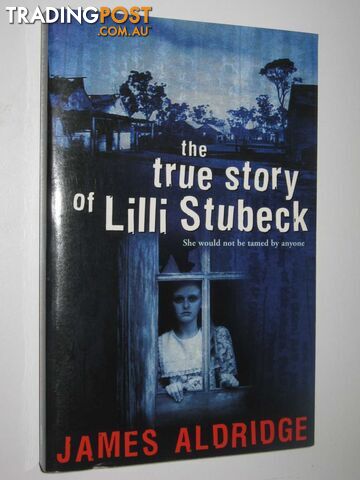 The True Story Of Lilli Stubeck - Aldridge James - 2003