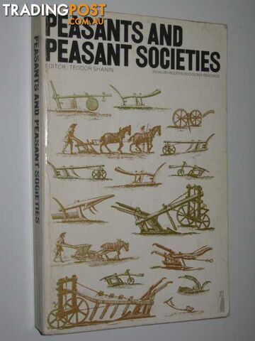 Peasants and Peasant Societies  - Shanin Teodor - 1984