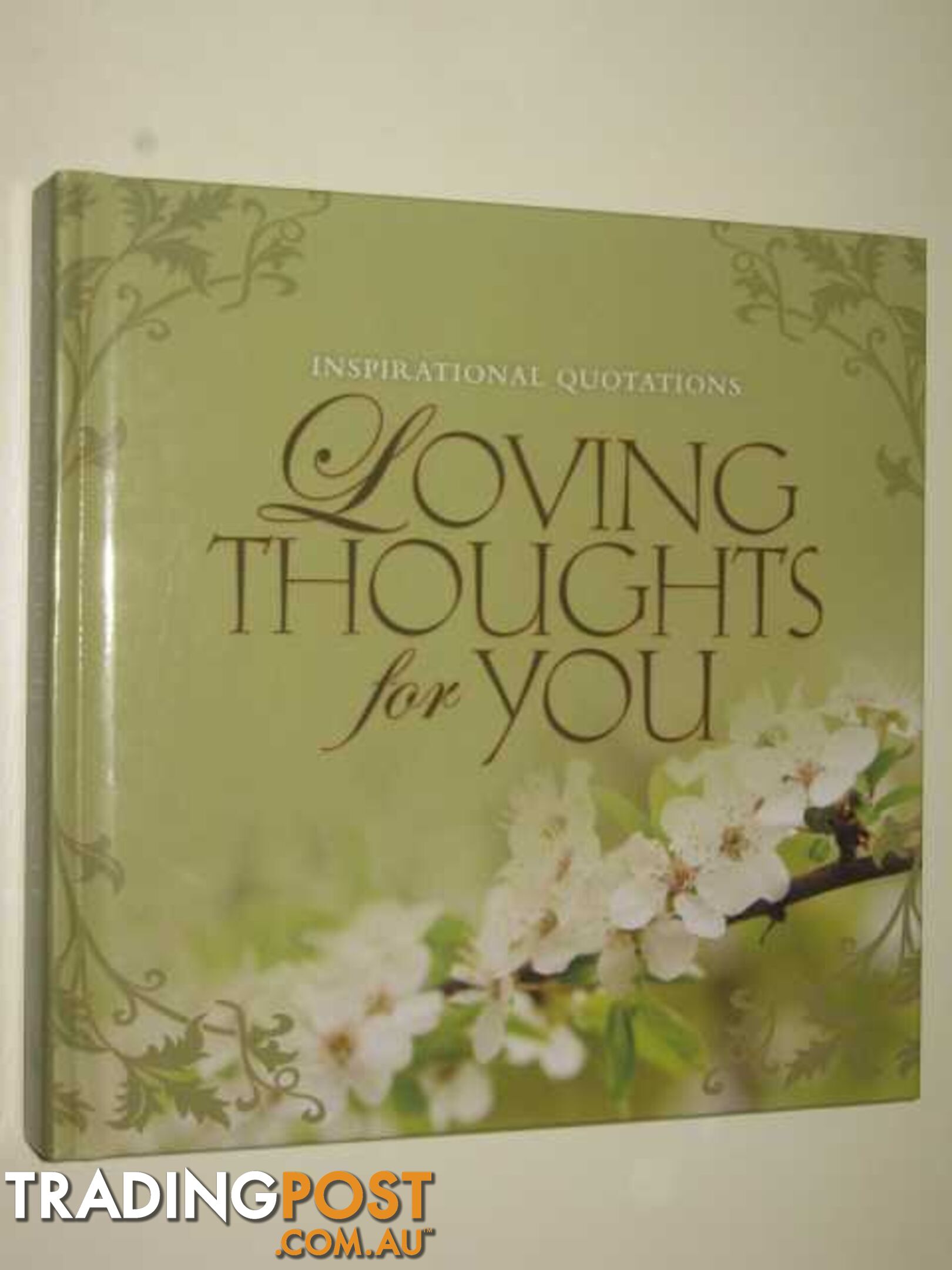 Loving Thoughts for You : Inspirational Quotations  - Various - 2010