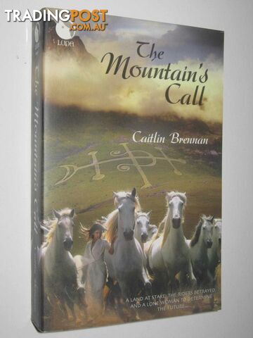 The White Magic Series : The Mountain's Call + Song of Unmaking + Shattered Dance  - Brennan Caitlin - 2004