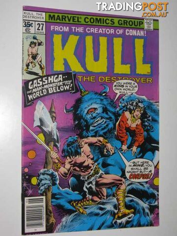 Kull the Destroyer No.27 : Gasshga, the Man-Monster from the World Below  - Author Not Stated - 1978