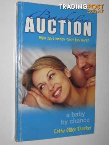 A Baby By Chance - Bachelor Auction Series  - Thacker Cathy Gillen - 2003