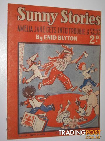 Sunny Stories No. 519 New Series : Amelia Jane Gets Into Trouble & Other Tales -...
