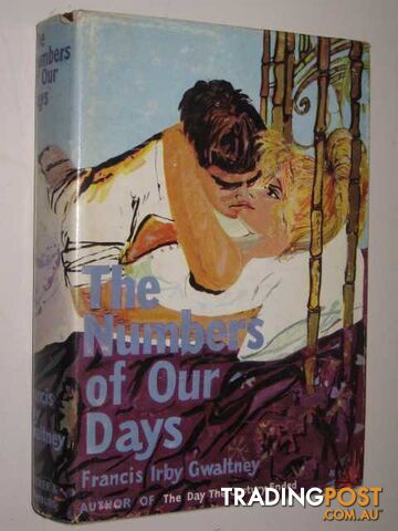 The Numbers of Our Days - Gwaltney Francis Irby - 1959