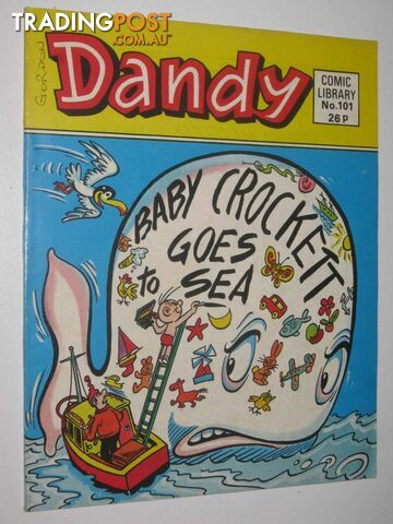 Baby Crocket Goes to Sea - Dandy Comic Library #101  - Author Not Stated - 1987
