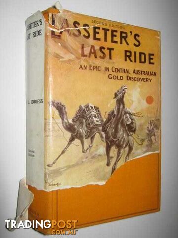 Lasseter's Last Ride  - Idriess Ion L - 1931