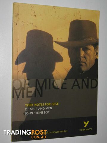 Of Mice and Men, John Steinbeck : York Notes for GCSE  - Stephen Martin - 2002