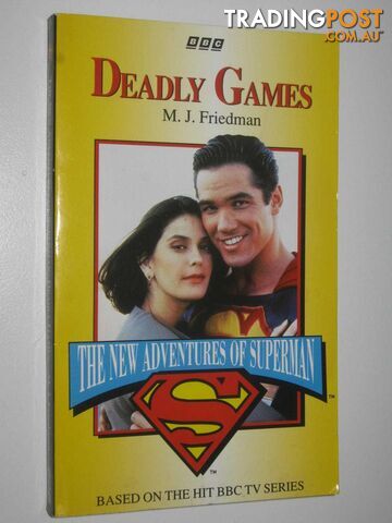 Deadly Games - The New Adventures of Superman Series - Friedman Michael Jan -...