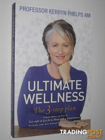 Ultimate Wellness : The 3 Step Plan  - Phelps Kerryn - 2013
