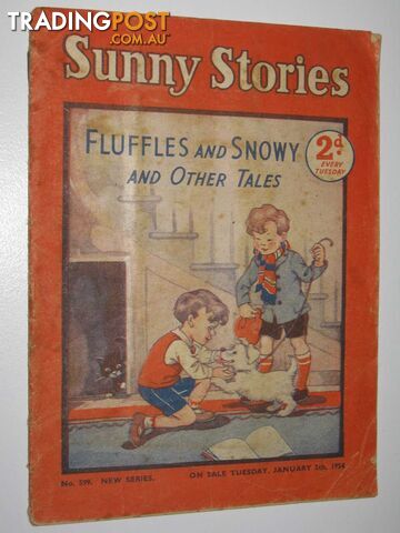 Sunny Stories No. 599 New Series : Fluffles and Snowy and Other Tales - Author...