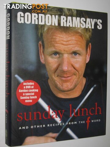 Gordon Ramsay's Sunday Lunch : And Other Recipes from "The F Word  - Ramsay Gordon - 2008