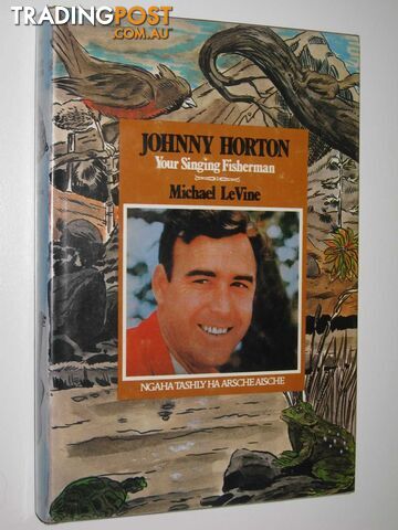 Johnny Horton, Your Singing Fisherman : Ngaha Tashly Ha Arscheaische  - Levine Michael - 1982