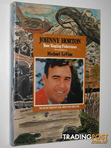 Johnny Horton, Your Singing Fisherman : Ngaha Tashly Ha Arscheaische  - Levine Michael - 1982