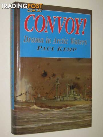 Convoy! : Drama in Arctic Waters  - Kemp Paul - 1999