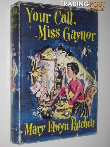 Your Call, Miss Gaynor - Patchett Mary Elwyn - 1955