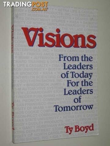 Visions : From The Leaders Of Today For The Leaders Of Tomorrow  - Boyd Ty - 1991