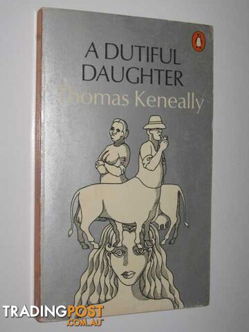 A Dutiful Daughter - Keneally Thomas - 1972