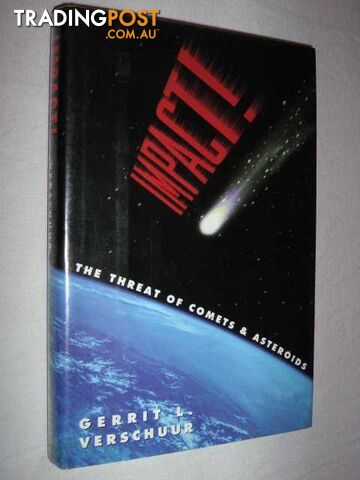Impact : The Threat of Comets and Asteroids  - Verschuur Gerrit L. - 1996