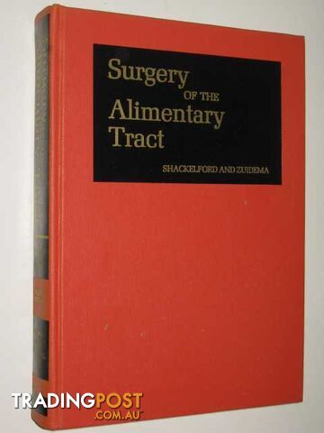 Surgery Of The Alimentary Tract : Colon Anorectal Tract V3  - Shackelford M.D. Richard T. & Zuidema M.D., George D. - 1982