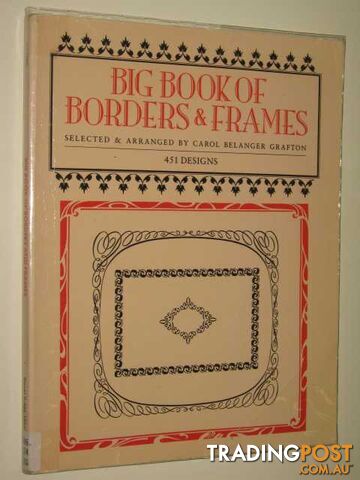 Big Book Of Borders & Frames  - Grafton Carol Belanger - 1994