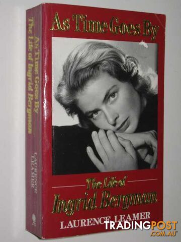 As Time Goes By : The Life of Ingrid Bergman - Learner Laurence - 1987